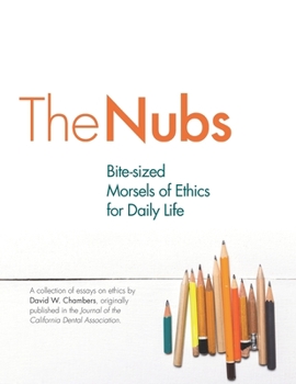Paperback The Nubs: Bite-sized Morsels of Ethics for Daily Life Book