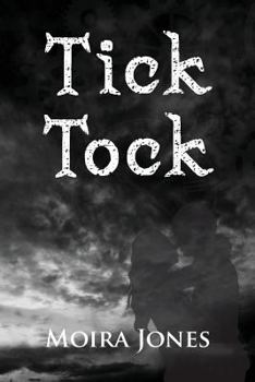 Paperback Tick Tock: Tara stabs John, she cannot forgive him. John, a victim of his past does something that will destroy him and those clo Book