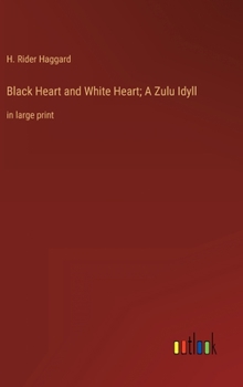 Elissa, Black Heart and White Heart, The Works of H. Rider Haggard - Book #13 of the Allan Quatermain, Ayesha, and Umslopogaas