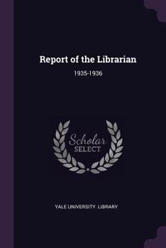 Paperback Report of the Librarian: 1935-1936 Book