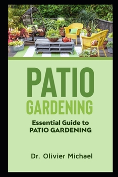 Paperback Patio Gardening: Essential Guide to Patio Gardening Book