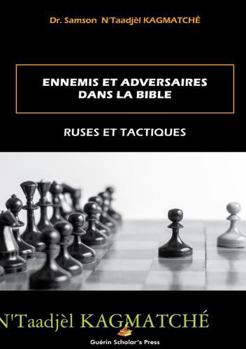 Paperback ENNEMIS et ADVERSAIRES DANS LA BIBLE: : Ruses et Tactiques [French] Book