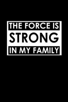 The Force Is Strong In My Family: Hangman Puzzles | Mini Game | Clever Kids | 110 Lined Pages | 6 X 9 In | 15.24 X 22.86 Cm | Single Player | Funny Great Gift