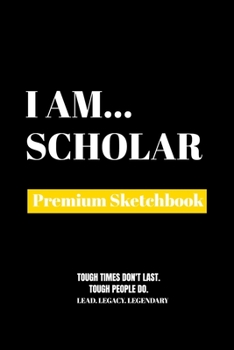 Paperback I Am Scholar: Premium Blank Sketchbook Book