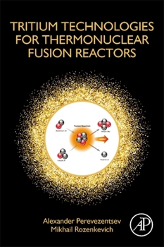 Paperback Tritium Technologies for Thermonuclear Fusion Reactors Book