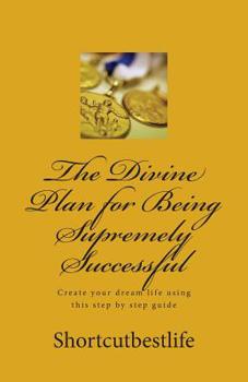 Paperback The Divine Plan for Being Supremely Successful Book