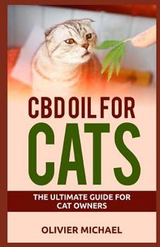 Paperback CBD Oil for Cats: The Ultimate Guide for Cat Owners Book