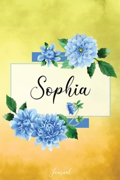 Sophia Journal: Blue Dahlia Flowers Personalized Name Journal/Notebook/Diary - Lined 6 x 9-inch size with 120 pages