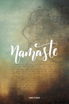 Paperback Namaste Carnet de Notes: Id?e de Cadeau Id?ale Pour Professeur de Yoga Carnet Lign? [French] Book