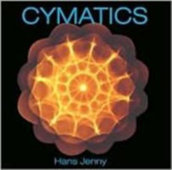 Hardcover Cymatics: A Study of Wave Phenomena Book