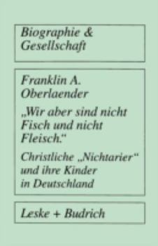 Paperback "Wir Aber Sind Nicht Fisch Und Nicht Fleisch" Christliche "Nichtarier" Und Ihre Kinder in Deutschland [German] Book