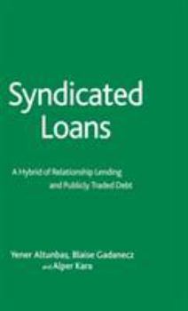 Hardcover Syndicated Loans: A Hybrid of Relationship Lending and Publicly Traded Debt Book