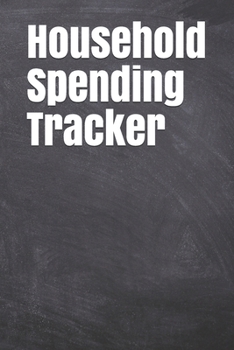 Paperback Household Spending Tracker: Personal Expense Tracker Organizer, Daily Record about Personal Cash Management, Money Management Journal, Budget Trac Book