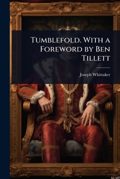Tumblefold. With a Foreword by Ben Tillett