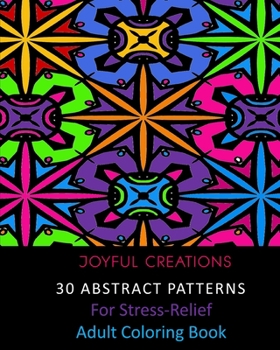 Paperback 30 Abstract Patterns For Stress-Relief: Adult Coloring Book