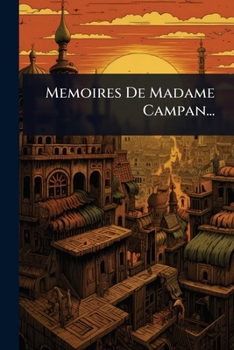 Paperback Memoires De Madame Campan... [French] Book