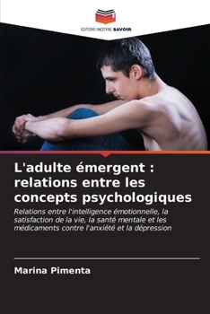 Paperback L'adulte émergent: relations entre les concepts psychologiques [French] Book