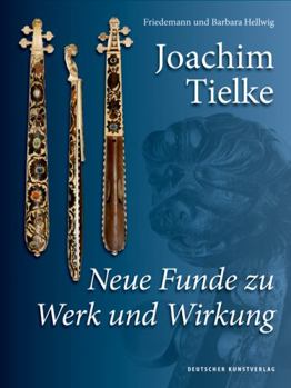 Hardcover Joachim Tielke: Neue Funde Zu Werk Und Wirkung [German] Book