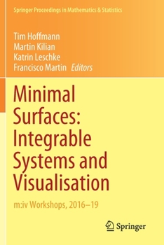 Paperback Minimal Surfaces: Integrable Systems and Visualisation: M: IV Workshops, 2016-19 Book
