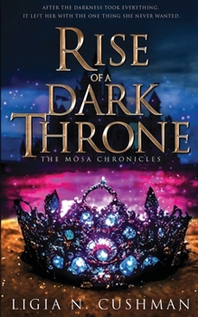 Rise of a Dark Throne: The Mosa Chronicles