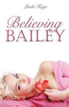 Paperback Believing Bailey Book