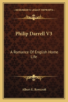 Paperback Philip Darrell V3: A Romance Of English Home Life Book