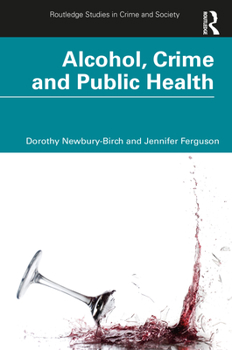 Paperback Alcohol, Crime and Public Health Book