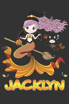 Paperback Jacklyn: Jacklyn Halloween Beautiful Mermaid Witch Want To Create An Emotional Moment For Jacklyn?, Show Jacklyn You Care With Book