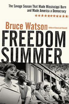 Hardcover Freedom Summer: The Savage Season That Made Mississippi Burn and Made America a Democracy Book