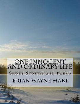 Paperback One Innocent & Ordinary Life: Short Stories and Poems Book