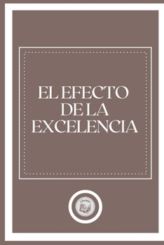 Paperback El Efecto de la Excelencia [Spanish] Book