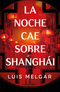 Paperback La Noche Cae Sobre Shanghài / Night Falls on Shanghai [Spanish] Book