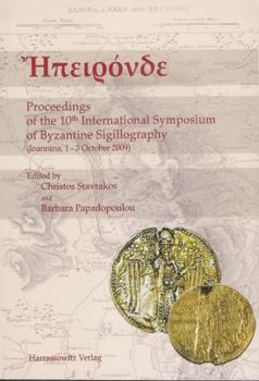 Paperback Epironde Proceedings of the 10th International Symposium of Byzantine Sigillography: Ioannina 1.-3. October 2009 Book