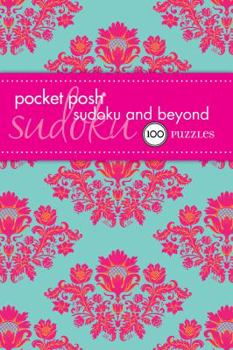 Paperback Pocket Posh Sudoku and Beyond: 100 Puzzles Book