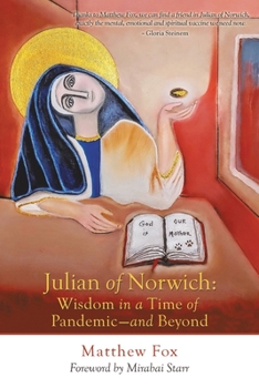 Paperback Julian of Norwich: Wisdom in a Time of Pandemic-And Beyond Book