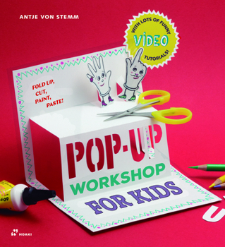 Paperback Pop-Up Workshop for Kids: Fold, Cut, Paint and Glue Book