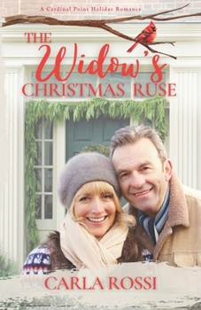 The Widow's Christmas Ruse: A Funny, Later in Life, Enemies to Lovers Sweet Romance - Book #7 of the Cardinal Point