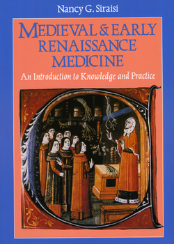 Paperback Medieval and Early Renaissance Medicine: An Introduction to Knowledge and Practice Book