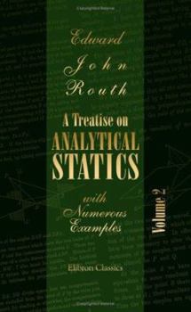 Paperback A Treatise on Analytical Statics with Numerous Examples: Volume 2 Book