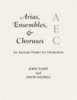 Paperback Arias, Ensembles, & Choruses: An Excerpt Finder for Orchestras Book