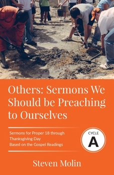 Paperback OTHERS Sermons we should be Preaching to Ourselves: Cycle A Sermons for Proper 18 - Thanksgiving Based on the Gospel Texts Book