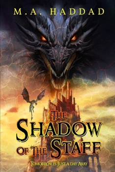 Paperback The Shadow of the Staff: Tomorrow Is Just A Day Away Book