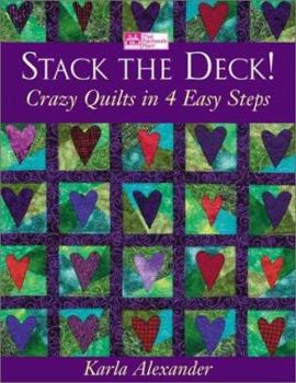 Paperback Stack the Deck!: Crazy Quilts in 4 Easy Steps Book
