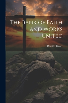 Paperback The Bank of Faith and Works United Book