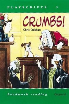 Paperback Crumbs (Headwork Reading: Playscripts, Level 3A) [Large Print] Book