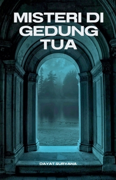 Misteri di Gedung Tua (Indonesian Edition)