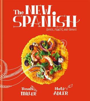 Hardcover The New Spanish: Bites, Feasts, and Drinks Book