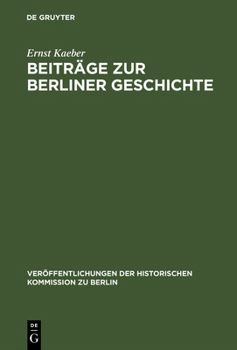 Hardcover Beiträge Zur Berliner Geschichte: Ausgewählte Aufsätze [German] Book