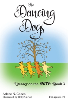 Paperback The Dancing Dogs: Literacy on the Move: Book 3 Book