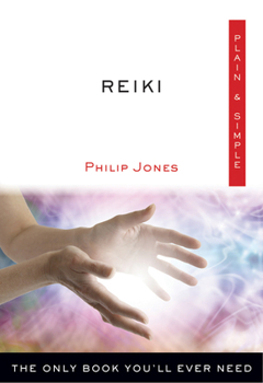 Paperback Reiki Plain & Simple: The Only Book You'll Ever Need Book